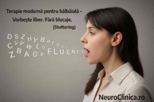 Terapie modernă pentru bâlbâială – tratament NeuroClinica Craiova