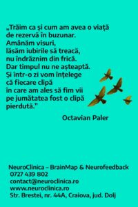 citat despre a trai clipa si frumusetea vietii mesaj motivational psihologie NeuroClinica Craiova